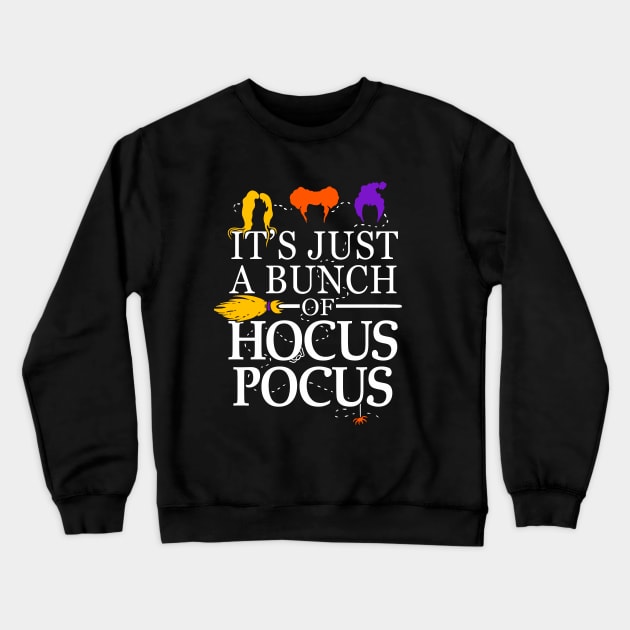 It's Just a Bunch of Hocus Pocus Crewneck Sweatshirt by Boots